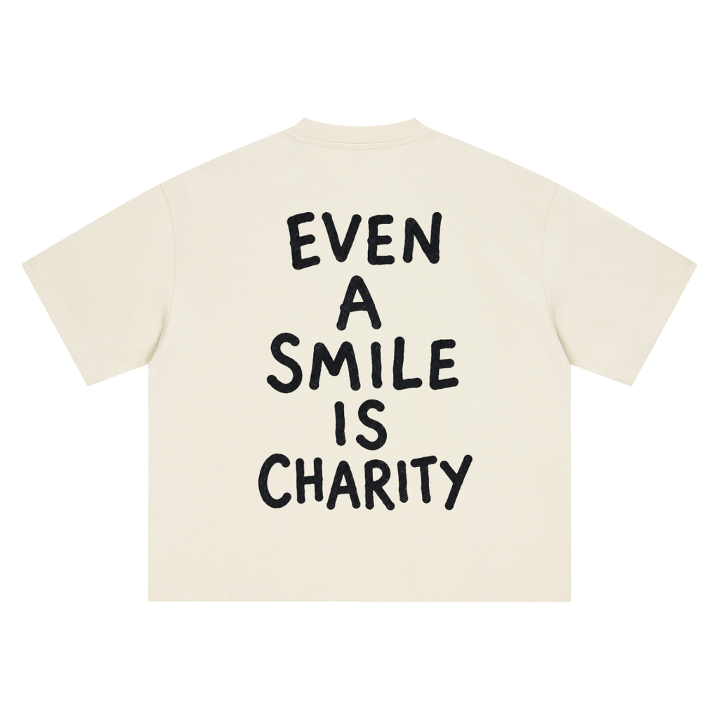 EVEN A SMILE IS CHARITY