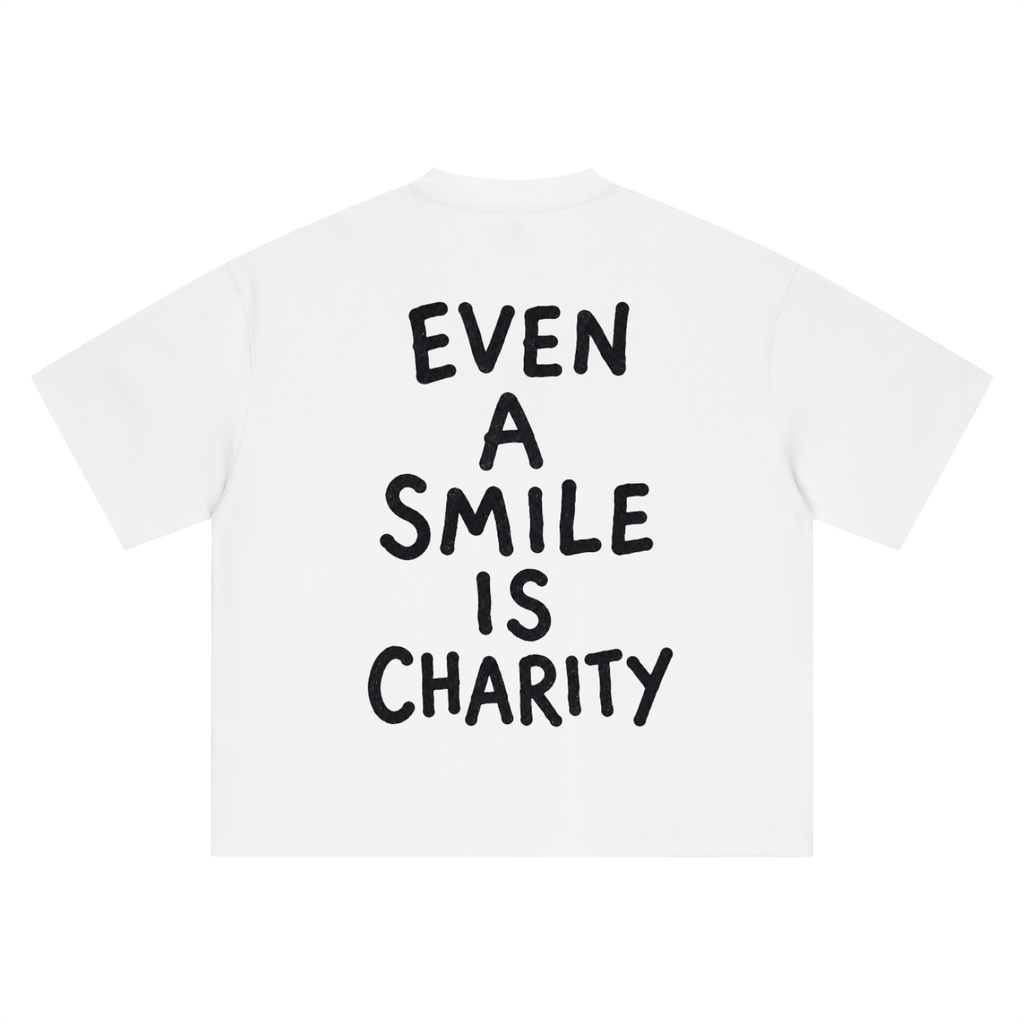 EVEN A SMILE IS CHARITY