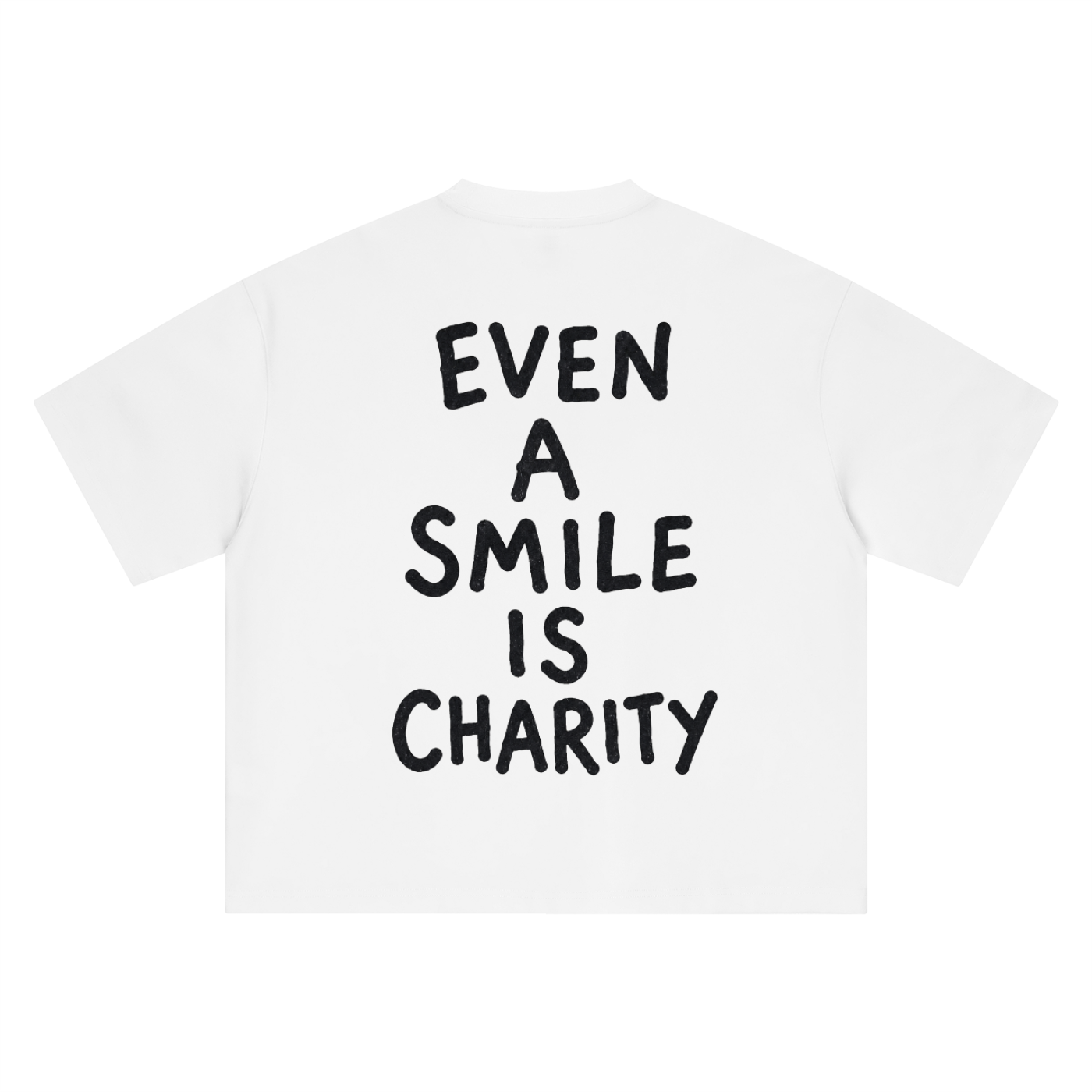 EVEN A SMILE IS CHARITY