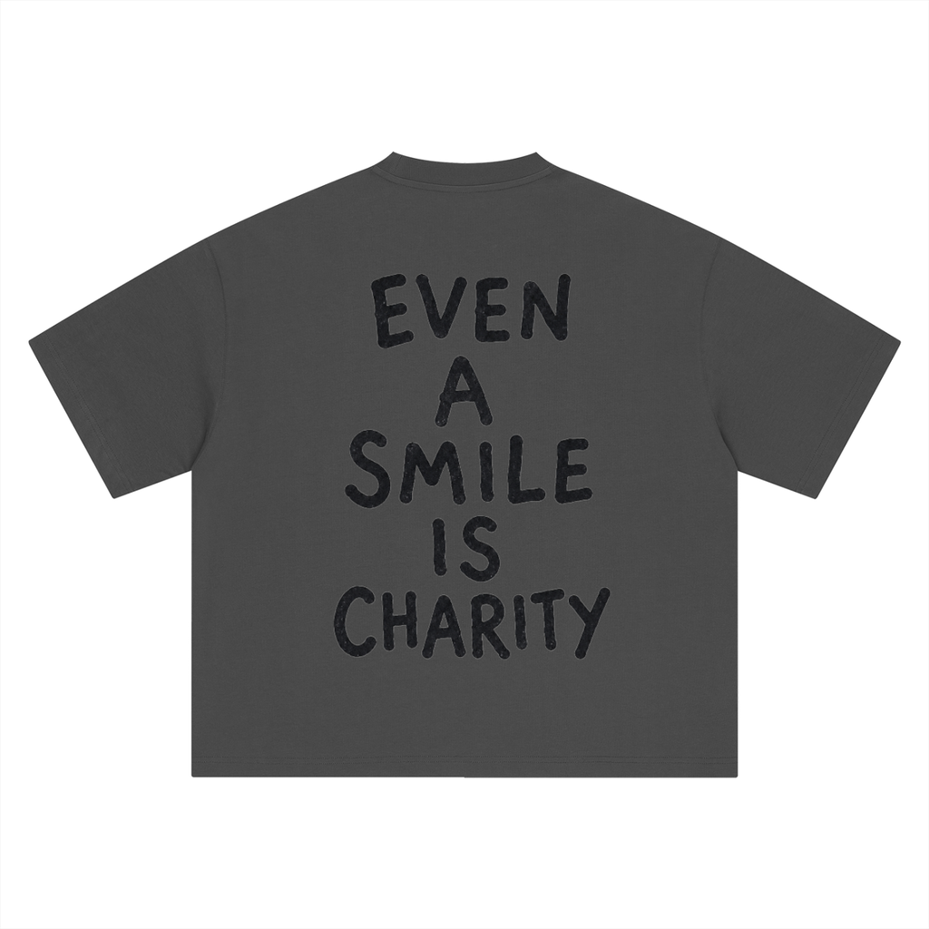 EVEN A SMILE IS CHARITY