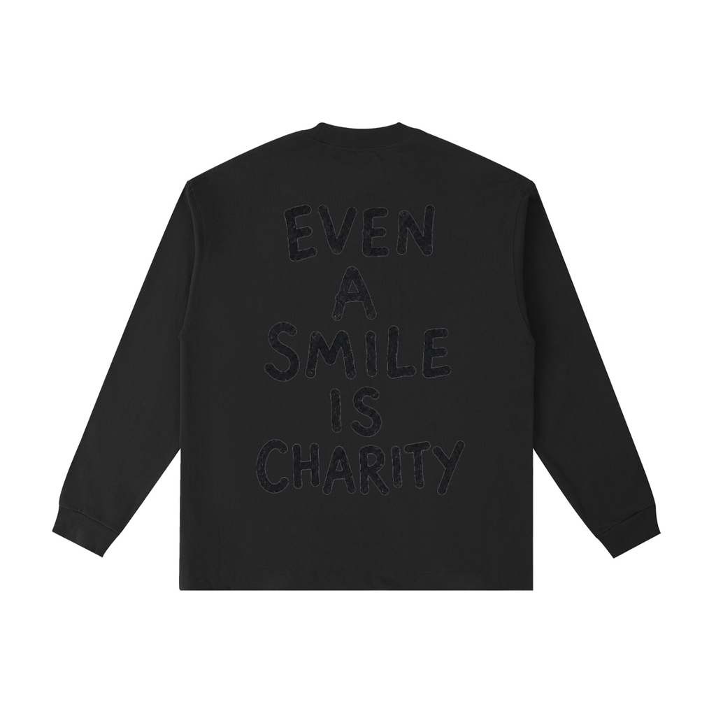 EVEN A SMILE IS CHARITY L/S TEE