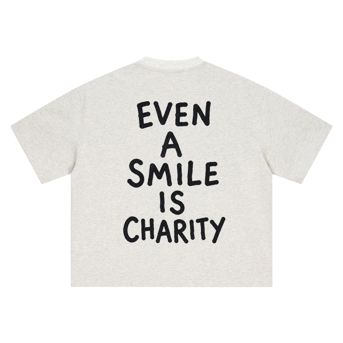 EVEN A SMILE IS CHARITY