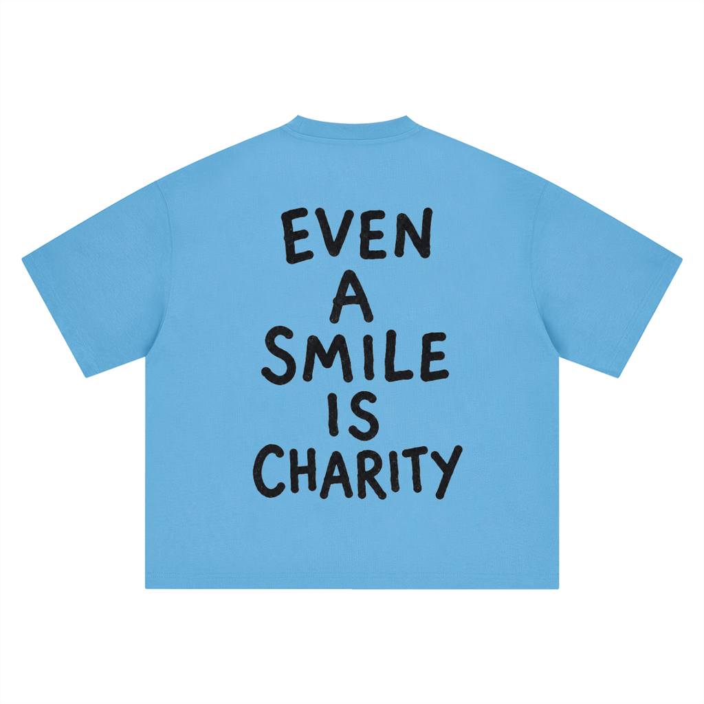 EVEN A SMILE IS CHARITY