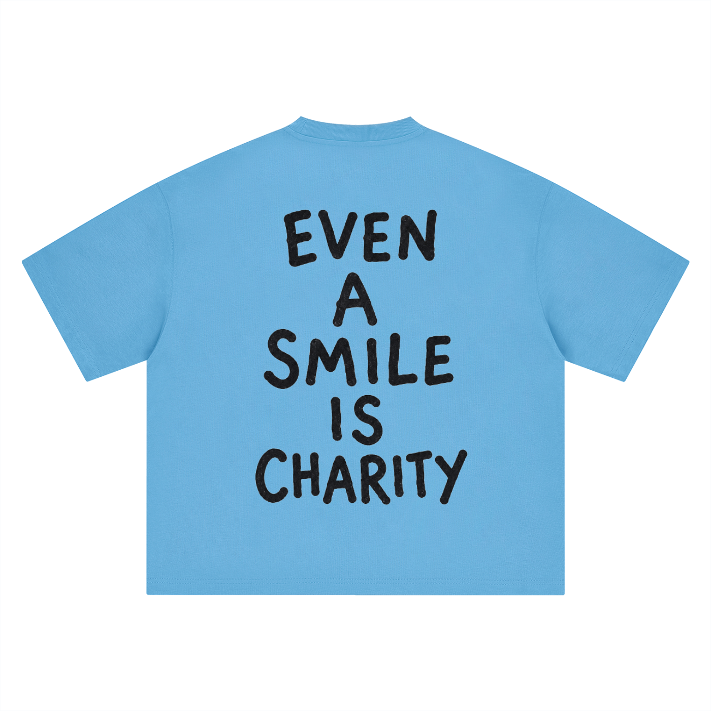 EVEN A SMILE IS CHARITY