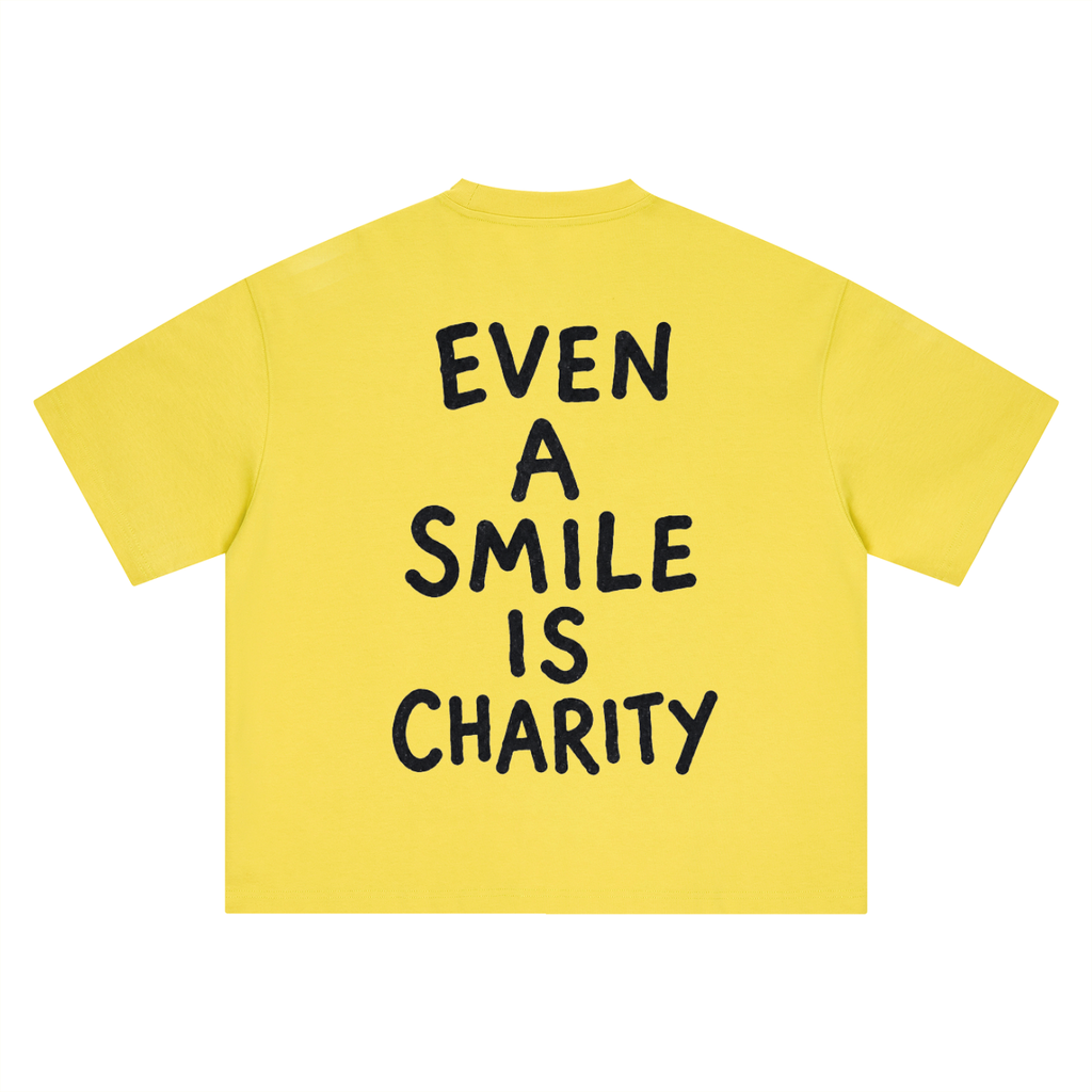 EVEN A SMILE IS CHARITY