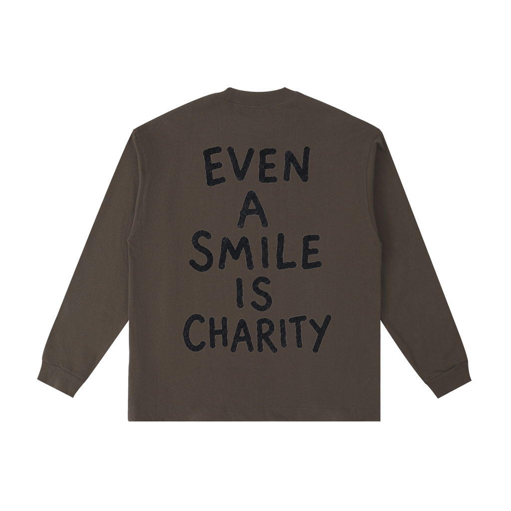 EVEN A SMILE IS CHARITY L/S TEE