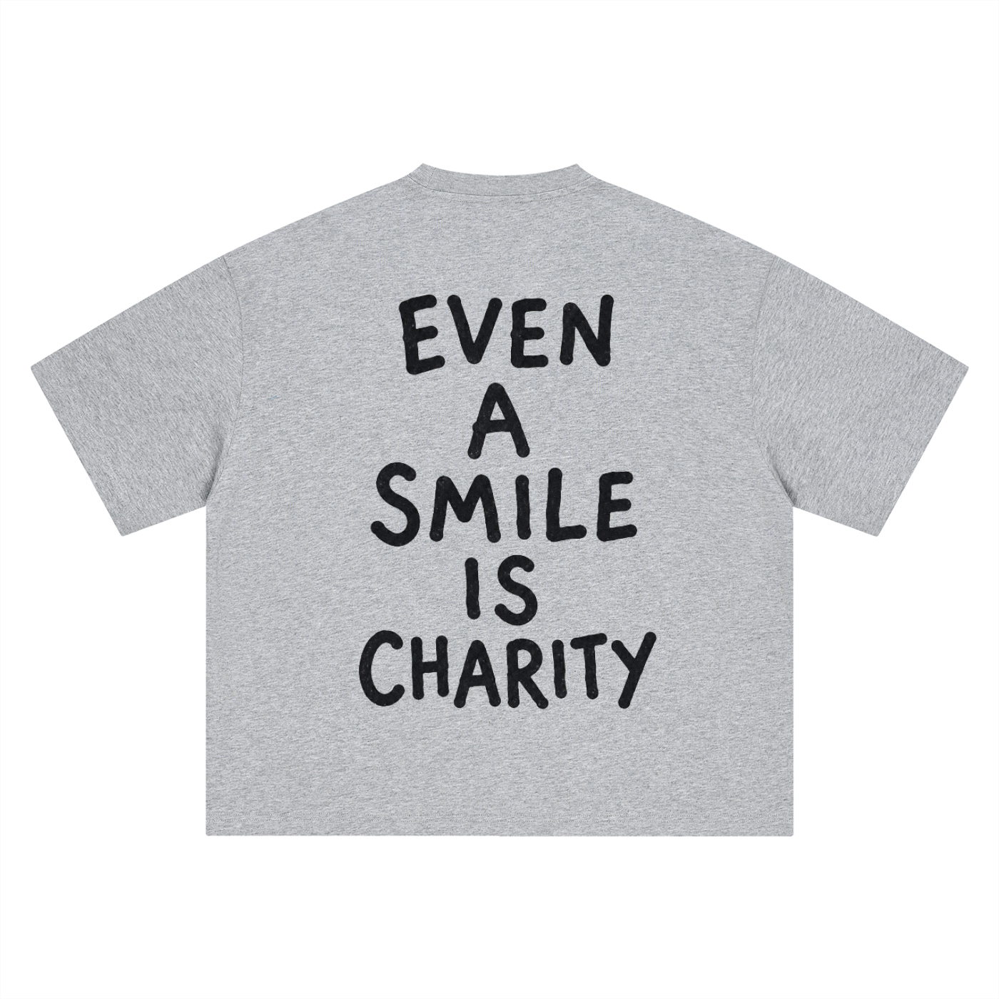 EVEN A SMILE IS CHARITY